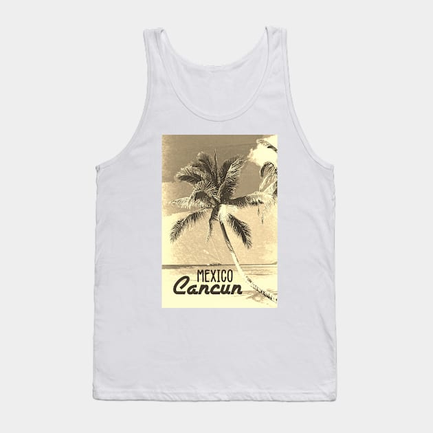 Cancun Mexico Vintage SEPIA travel poster | Most Beautiful Beach on Earth | Vacation Destination Tank Top by Naumovski